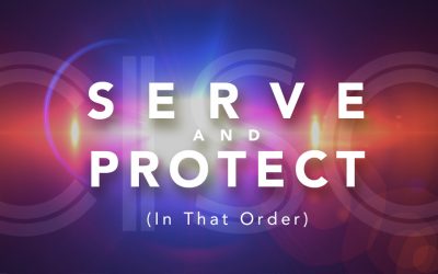 Serve And Protect (In That Order)