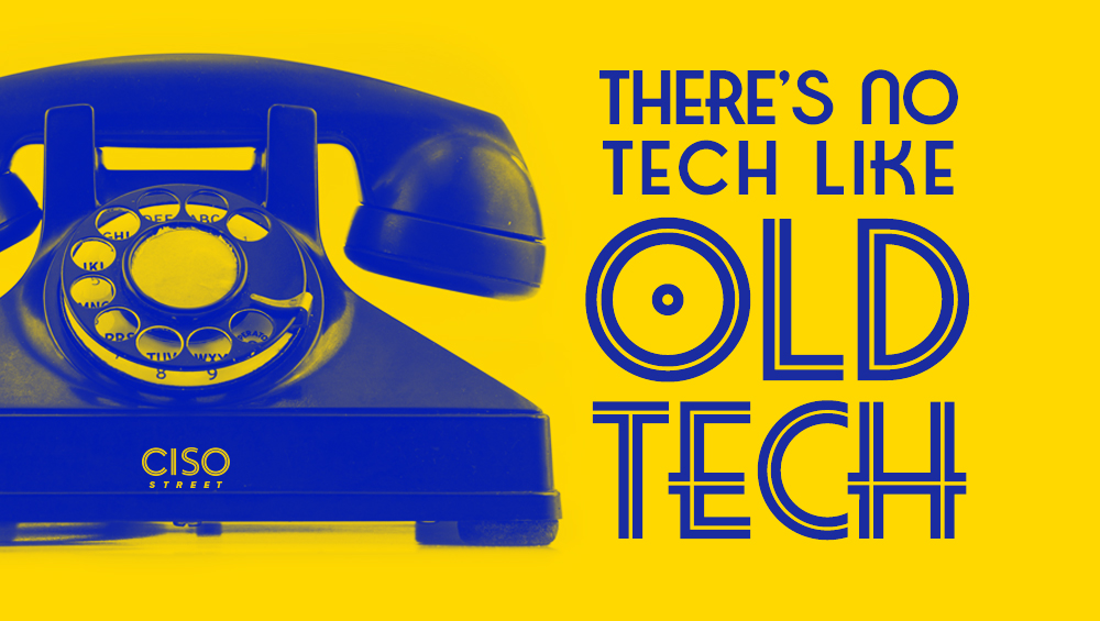 There’s No Tech Like Old Tech