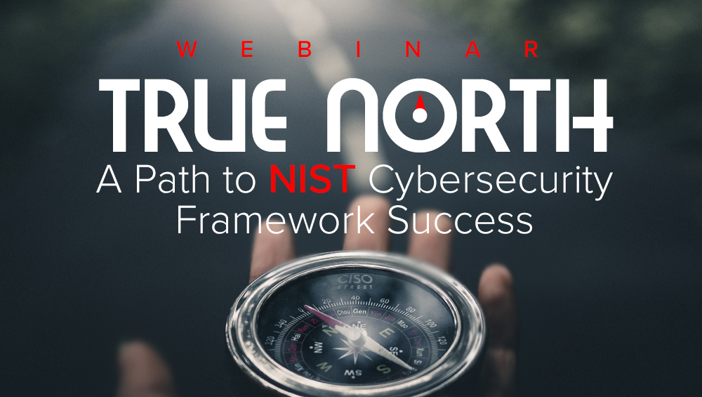 True North:  A Path to NIST Cybersecurity Framework Success