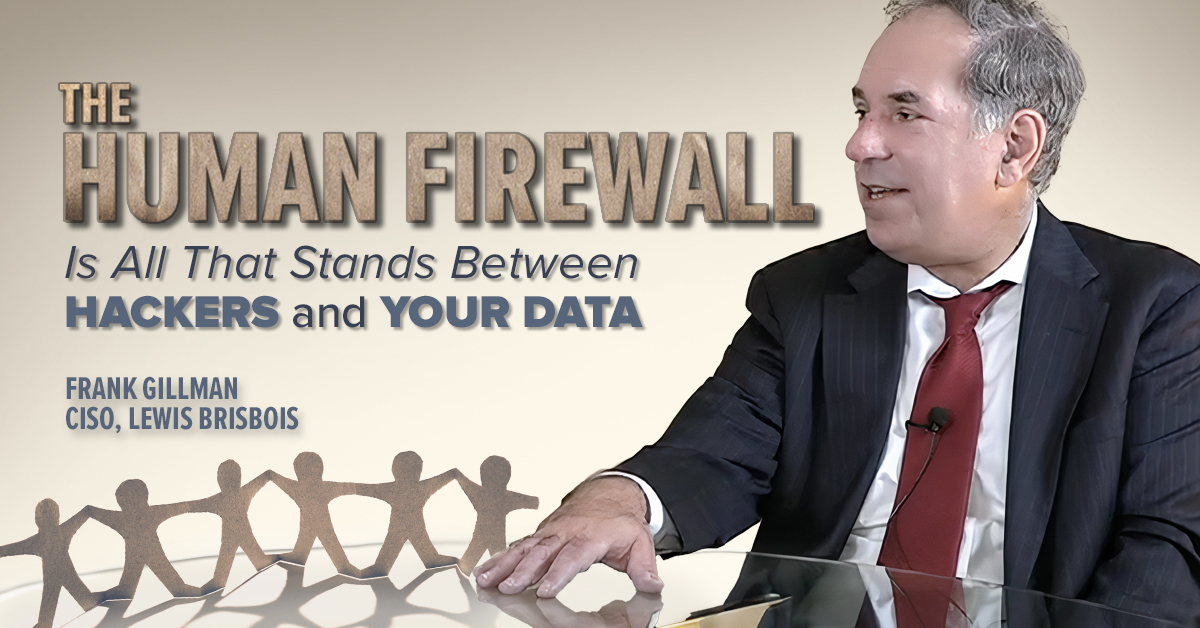 The Human Firewall Is All That Stands Between Hackers and Your Data