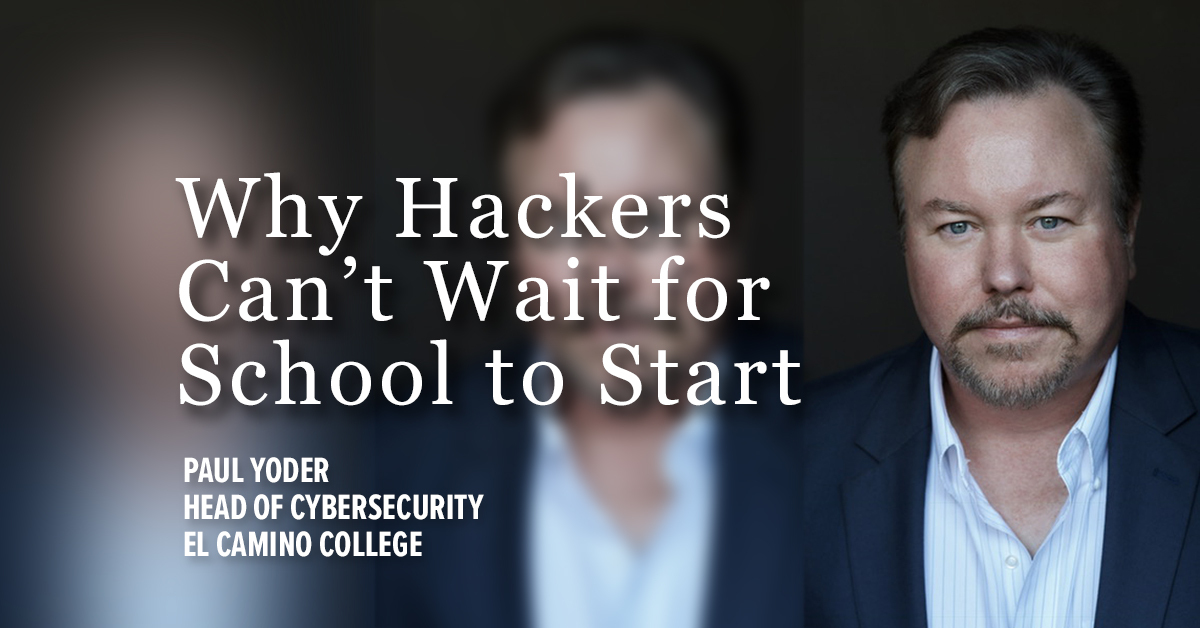 Why Hackers Can't Wait for School to Start
