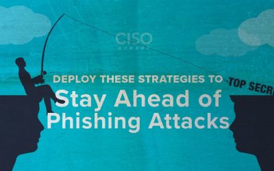 Deploy These Strategies to Stay Ahead of Phishing Attacks