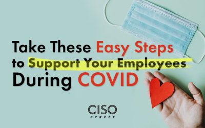 Take These Easy Steps to Support Your Employees During COVID