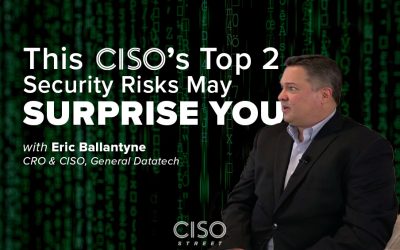 This CISO’s Top 2 Security Risks May Surprise You