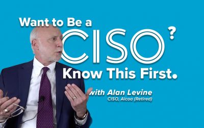 Want to Be a CISO? Know This First.