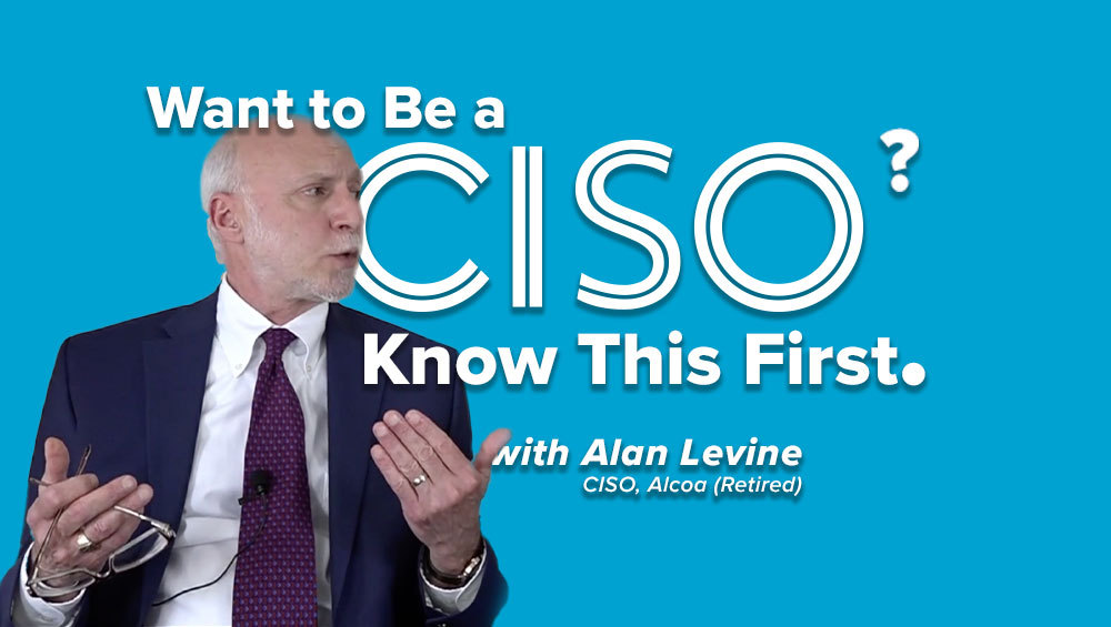 Want to Be a CISO? Know This First.