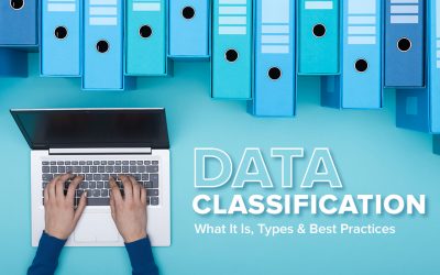Data Classification – What It Is, Types & Best Practices