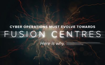Cyber Ops Must Evolve Towards Fusion Centres. Here is Why.