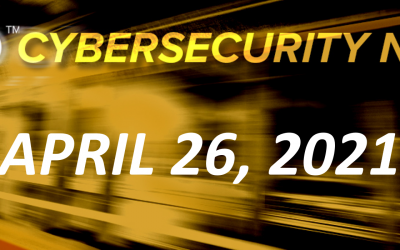 Cybersecurity News: April 26, 2021