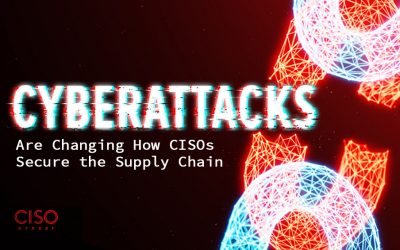 Cyberattacks Are Changing How CISOs Secure the Supply Chain