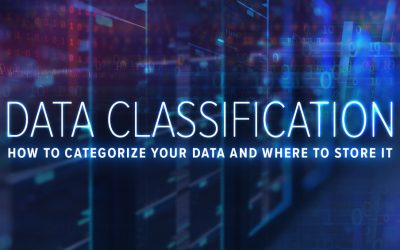 Data Classification – How to Categorize It, Where to Store It