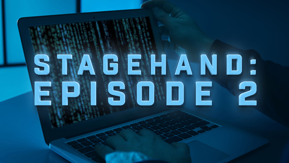 Stagehand: S1 Episode 2