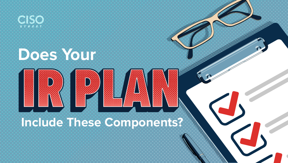 Does Your IR Plan Include These Components?