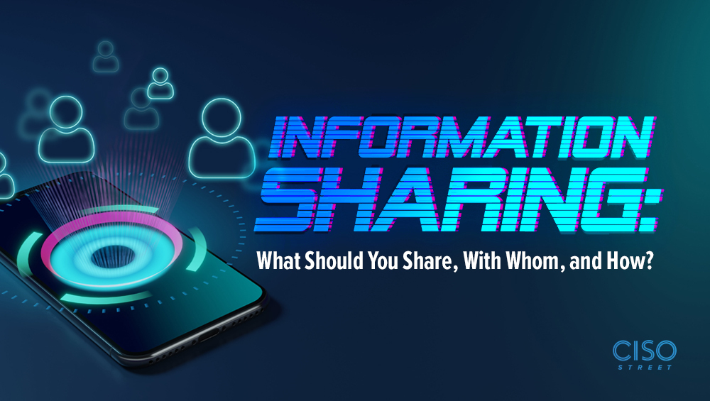 Information Sharing: What Should You Share, With Whom, and How?