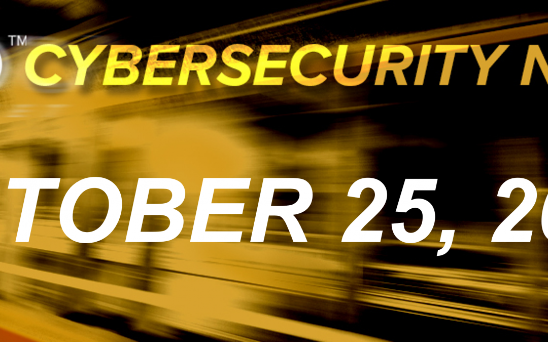 Cybersecurity News: October 25, 2021