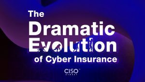 The Dramatic Evolution of Cyber Insurance