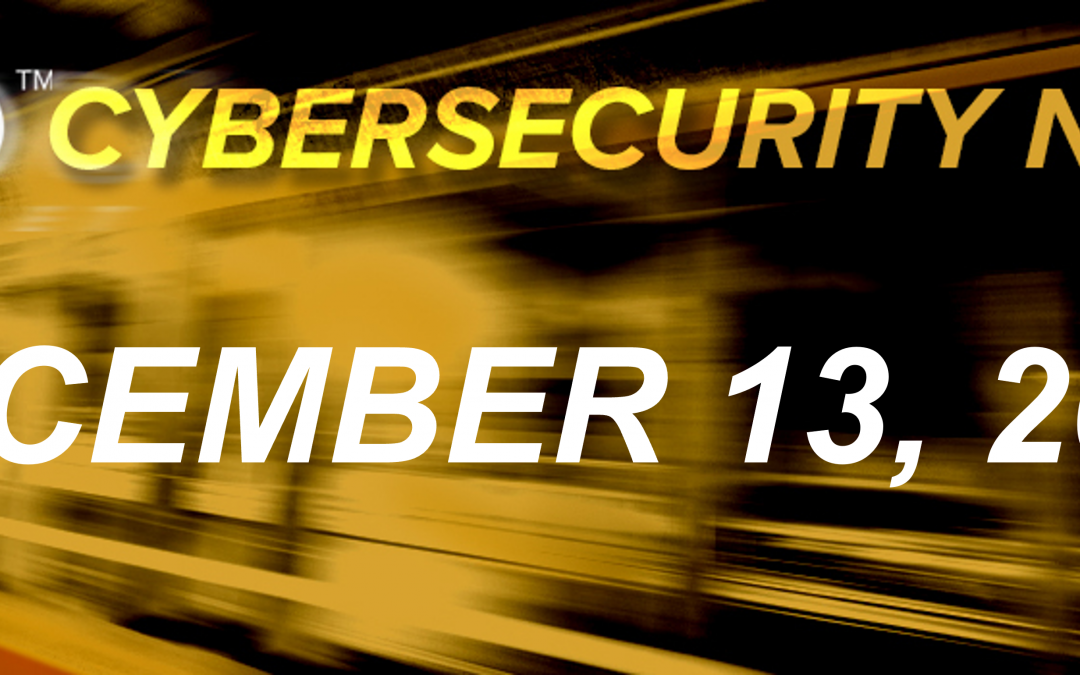 Cybersecurity News: December 13, 2021