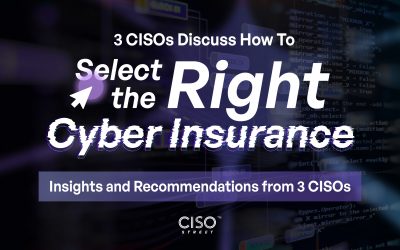 3 CISOs Discuss How To Select the Right Cyber Insurance