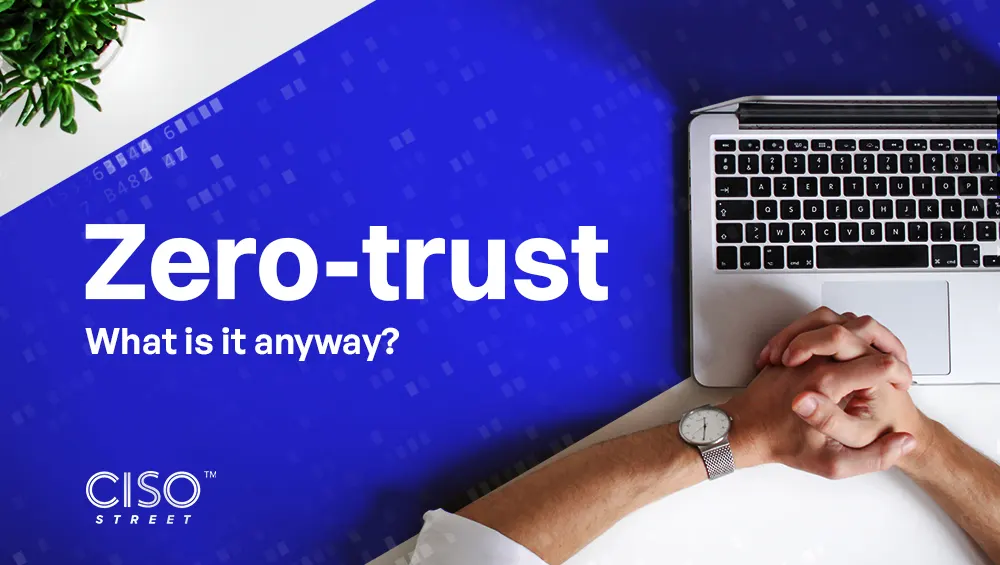 What Is Zero Trust Anyway?